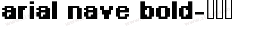 arial nave bold字体转换